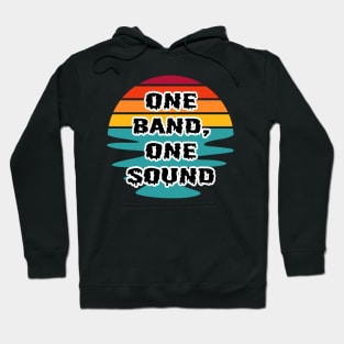 Band Quote One Band One Sound Hoodie